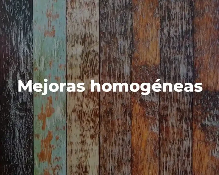 Mejoras homogéneas