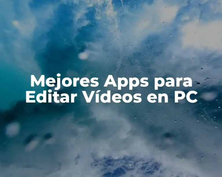 Mejores Apps para Editar Vídeos en PC
