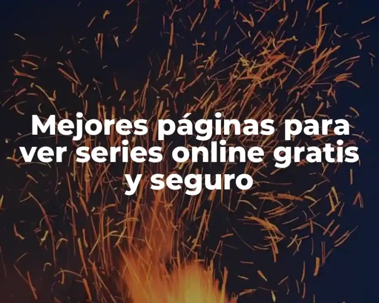 Mejores páginas para ver series online gratis y seguro