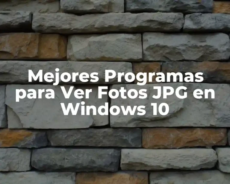 Mejores Programas para Ver Fotos JPG en Windows 10