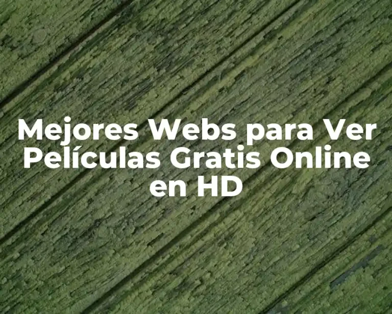 Mejores Webs para Ver Películas Gratis Online en HD