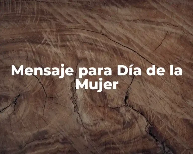 Mensaje para Día de la Mujer