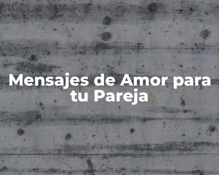 Mensajes de Amor para tu Pareja