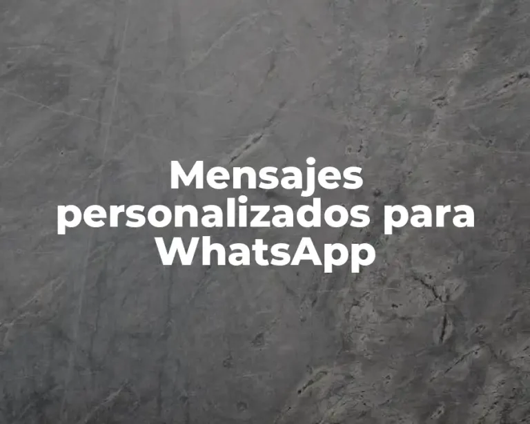 Mensajes personalizados para WhatsApp