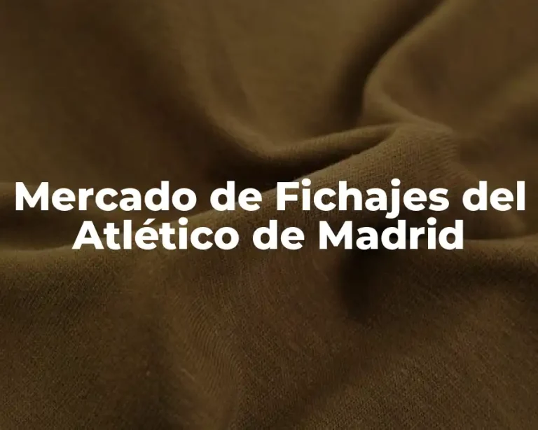 Mercado de Fichajes del Atlético de Madrid