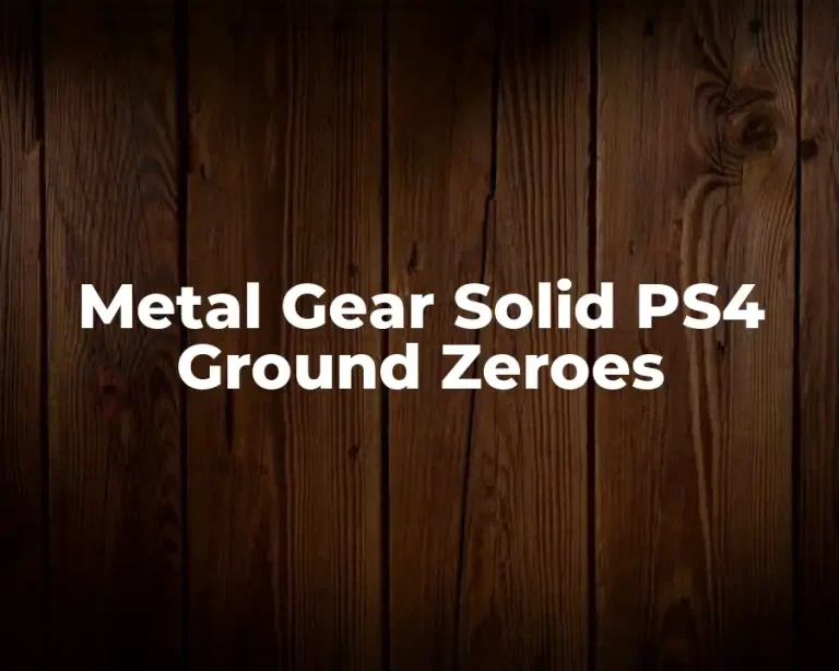 Metal Gear Solid PS4 Ground Zeroes
