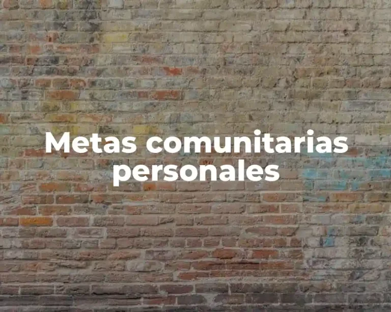 Metas comunitarias personales
