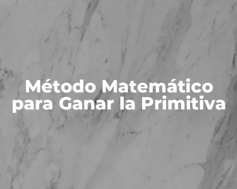 Método Matemático para Ganar la Primitiva