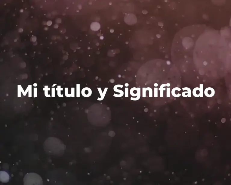 Mi título y Significado