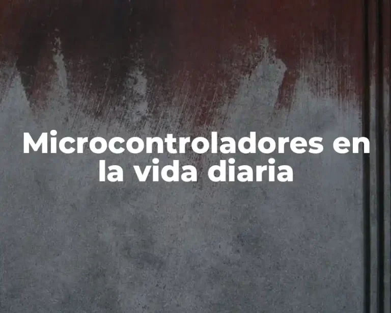 Microcontroladores en la vida diaria