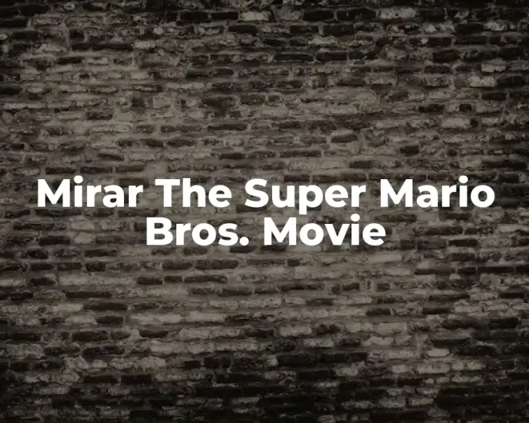 Mirar The Super Mario Bros. Movie