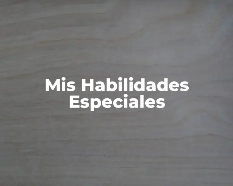 Mis Habilidades Especiales