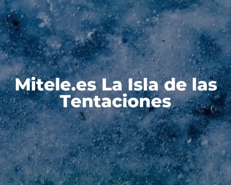 Mitele.es La Isla de las Tentaciones