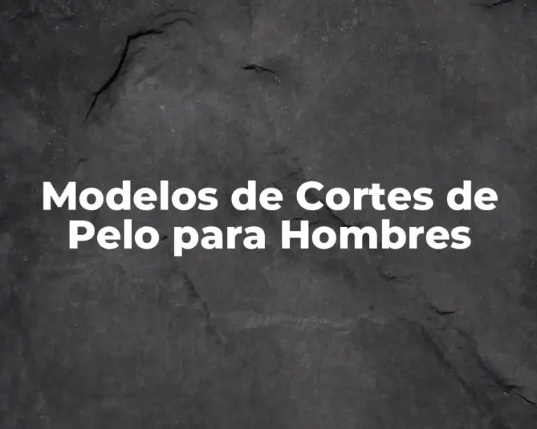 Modelos de Cortes de Pelo para Hombres