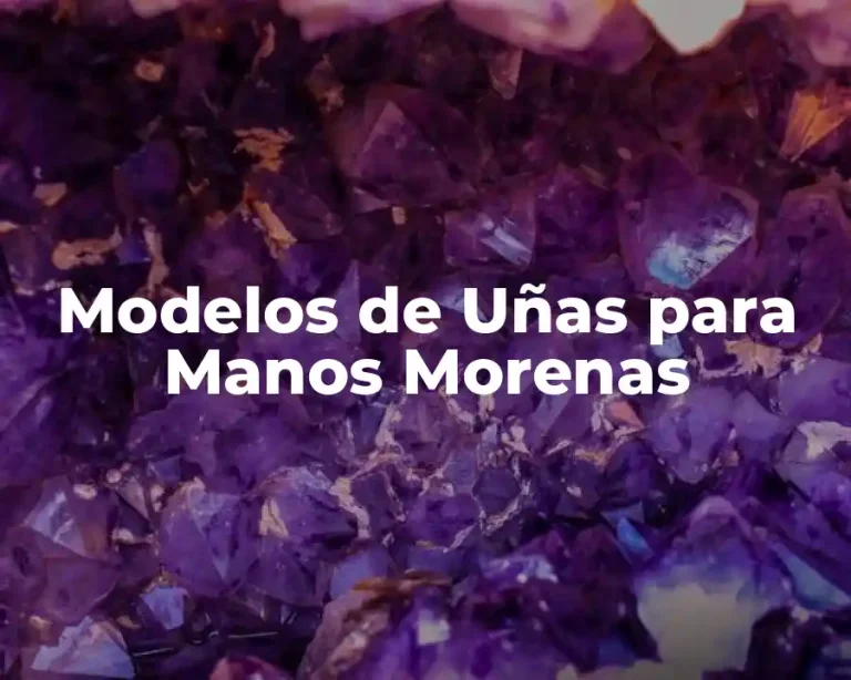 Modelos de Uñas para Manos Morenas