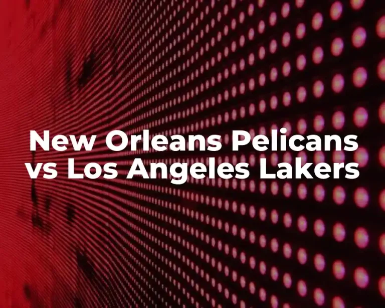 New Orleans Pelicans vs Los Angeles Lakers