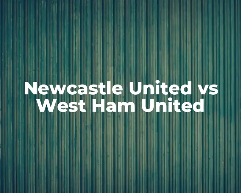 Newcastle United vs West Ham United