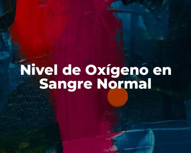 Nivel de Oxígeno en Sangre Normal