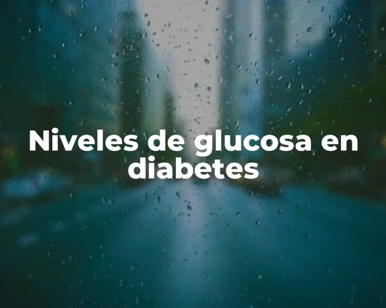 Niveles de glucosa en diabetes