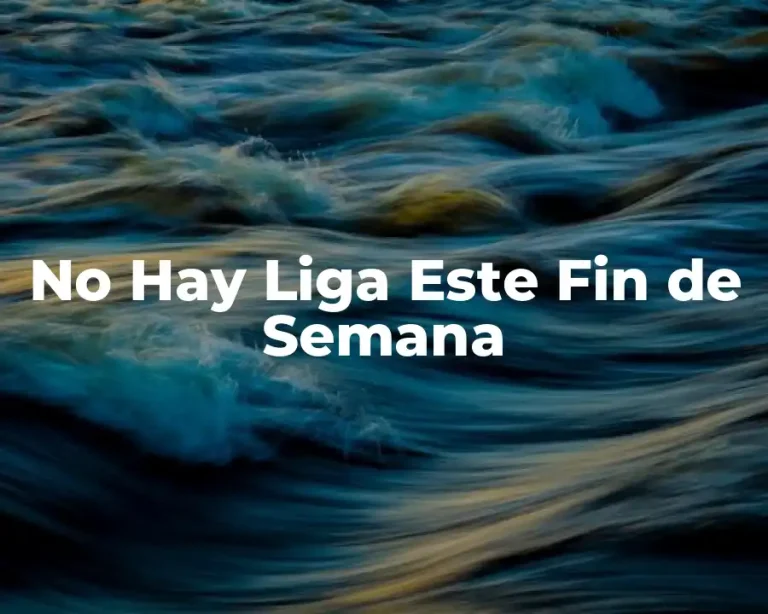 No Hay Liga Este Fin de Semana