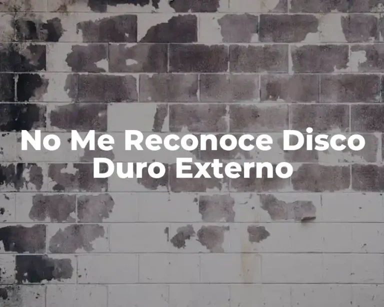 No Me Reconoce Disco Duro Externo