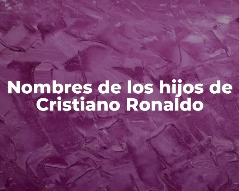Nombres de los hijos de Cristiano Ronaldo
