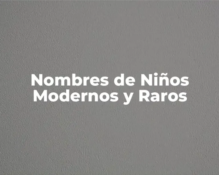 Nombres de Niños Modernos y Raros