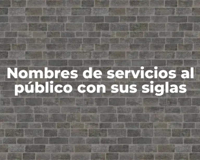 Nombres de servicios al público con sus siglas