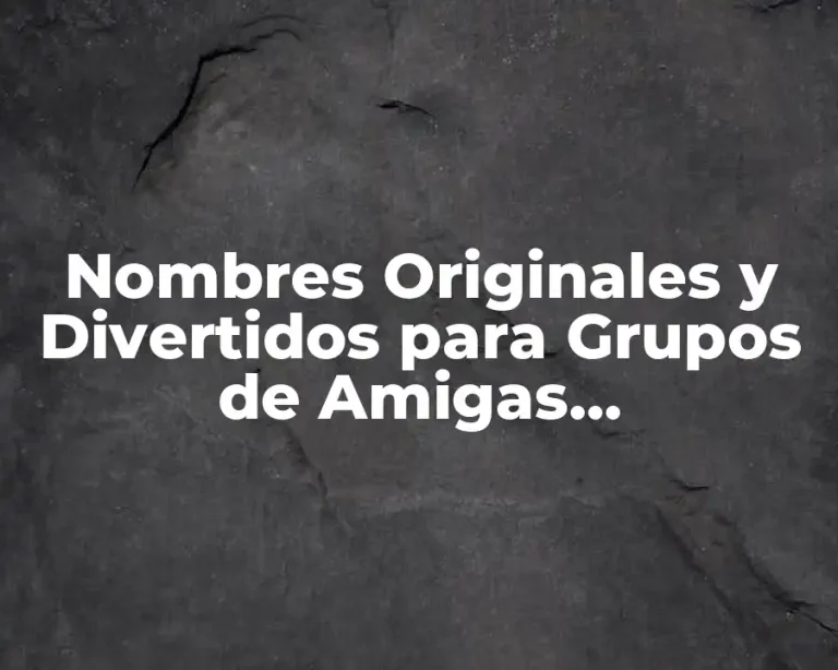 Nombres Originales y Divertidos para Grupos de Amigas Adolescentes