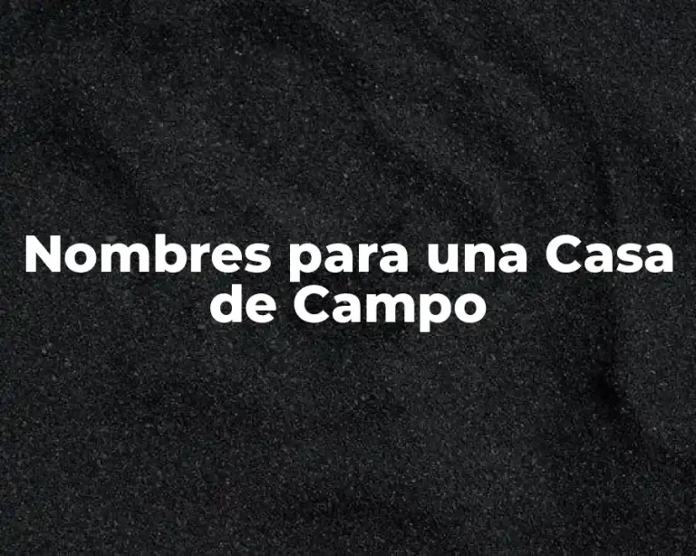 Nombres para una Casa de Campo