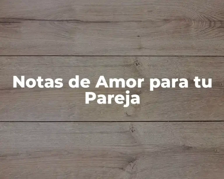 Notas de Amor para tu Pareja