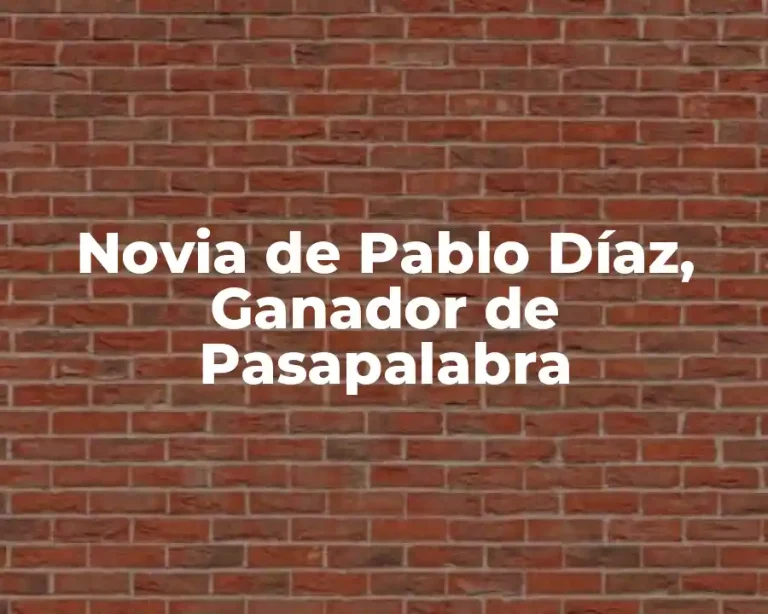 Novia de Pablo Díaz, Ganador de Pasapalabra