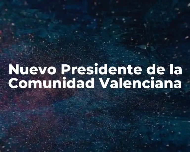 Nuevo Presidente de la Comunidad Valenciana