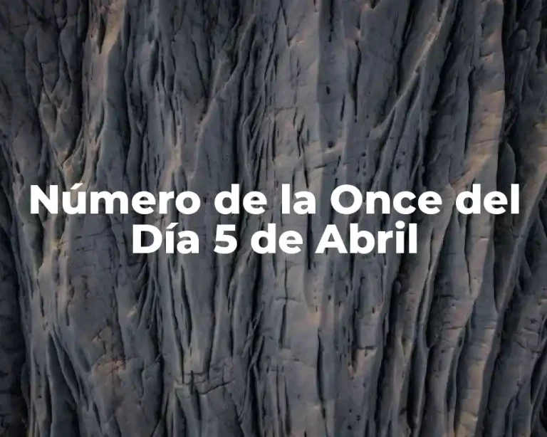 Número de la Once del Día 5 de Abril
