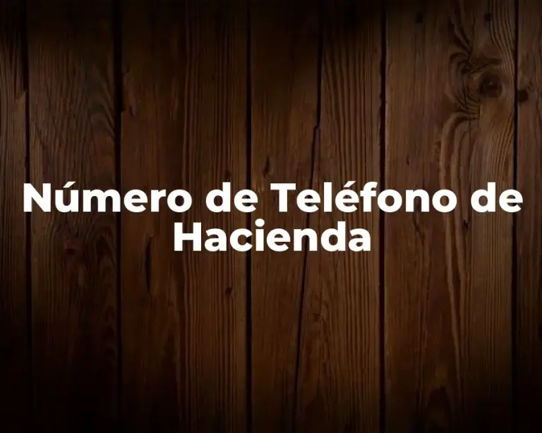 Número de Teléfono de Hacienda