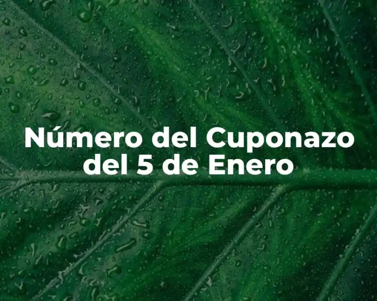 Número del Cuponazo del 5 de Enero