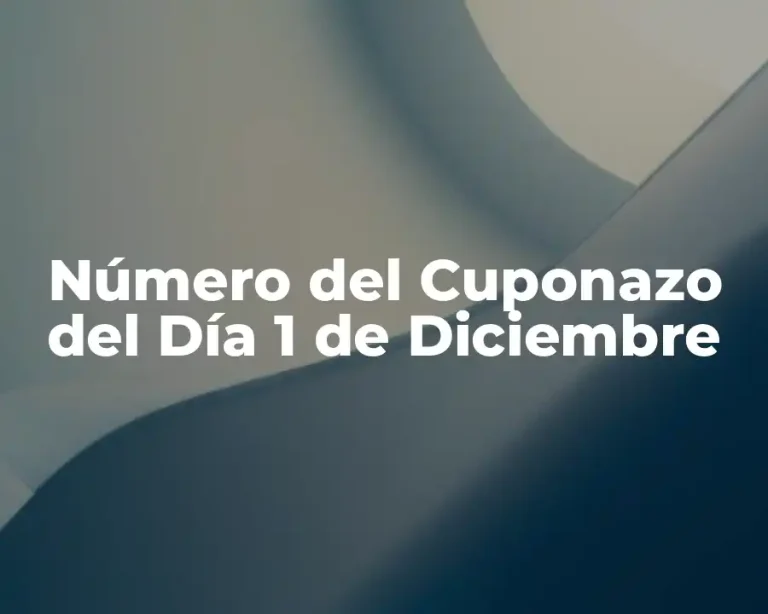 Número del Cuponazo del Día 1 de Diciembre