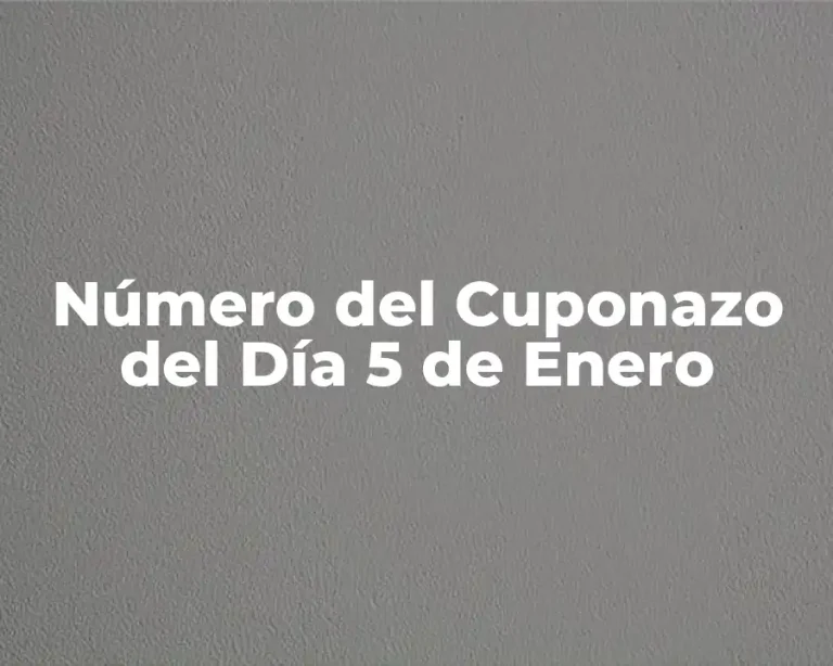 Número del Cuponazo del Día 5 de Enero