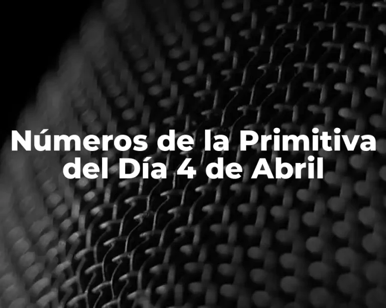 Números de la Primitiva del Día 4 de Abril