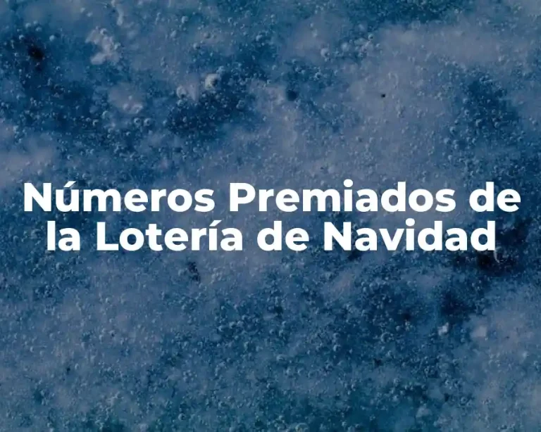 Números Premiados de la Lotería de Navidad