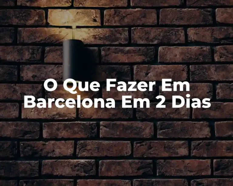 O Que Fazer Em Barcelona Em 2 Dias
