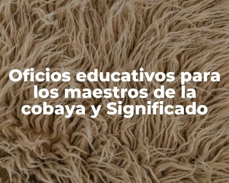 Oficios educativos para los maestros de la cobaya y Significado
