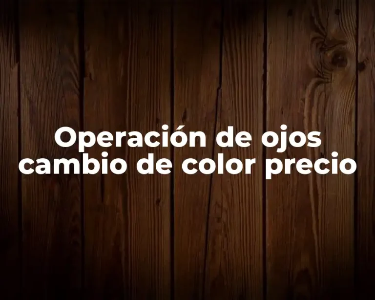 Operación de ojos cambio de color precio