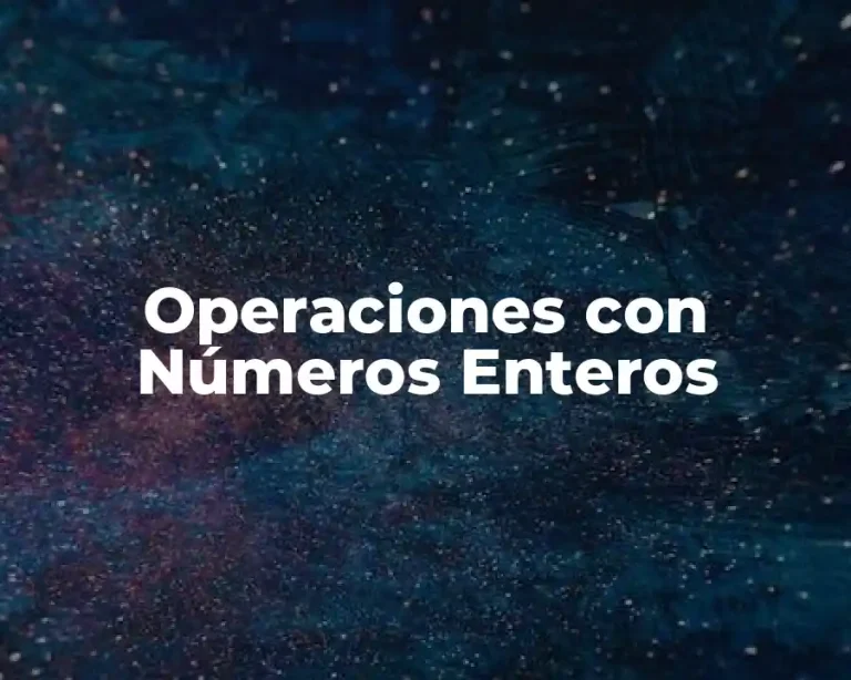 Operaciones con Números Enteros
