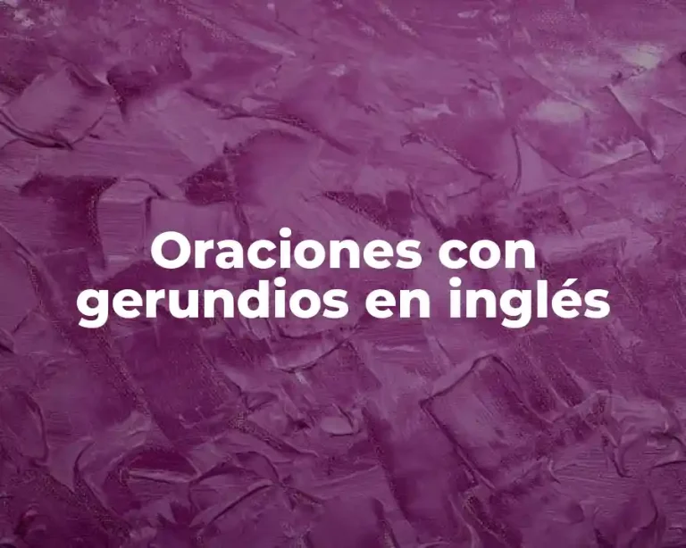 Oraciones con gerundios en inglés