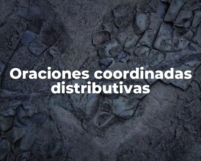 Oraciones coordinadas distributivas