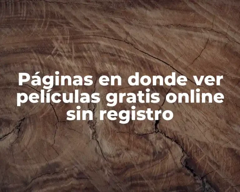 Páginas en donde ver películas gratis online sin registro