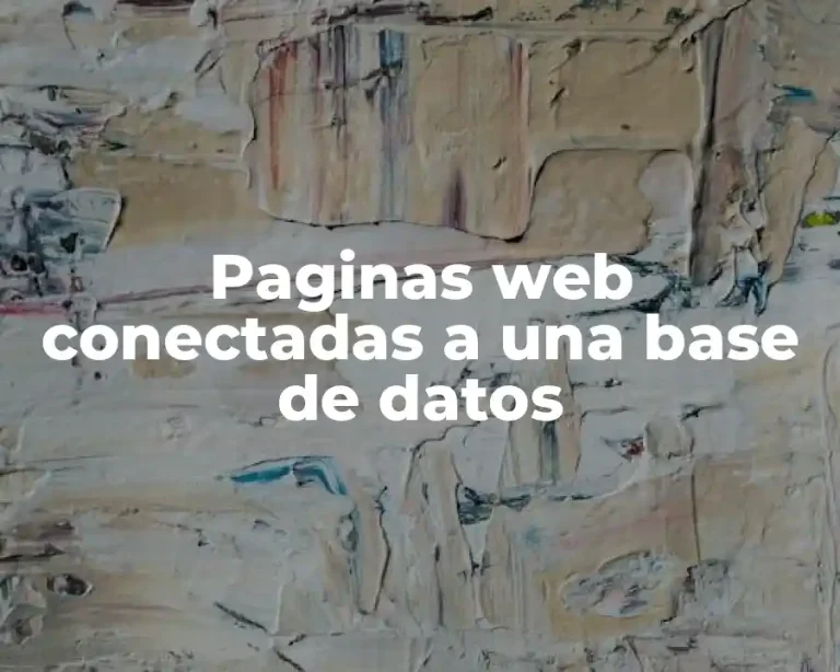 Paginas web conectadas a una base de datos