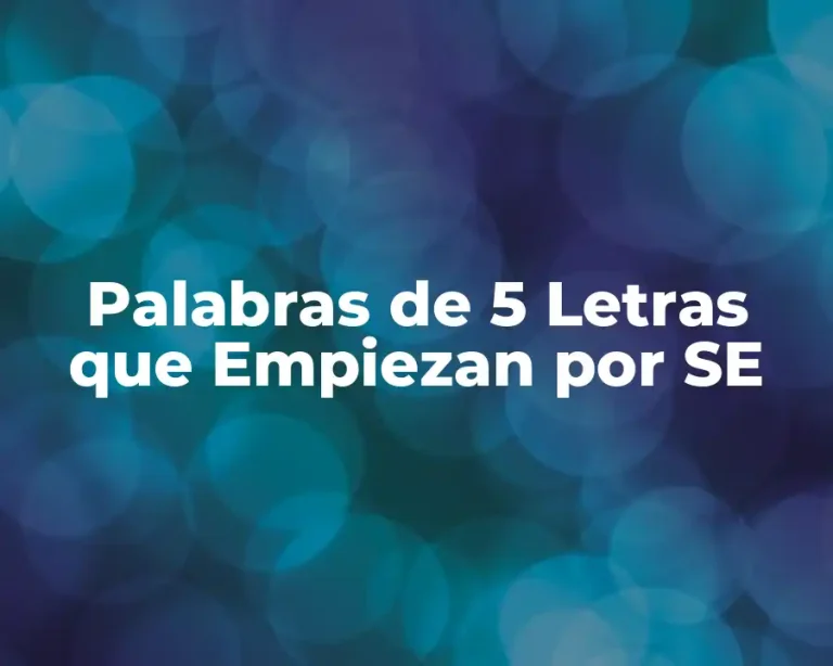 Palabras de 5 Letras que Empiezan por SE