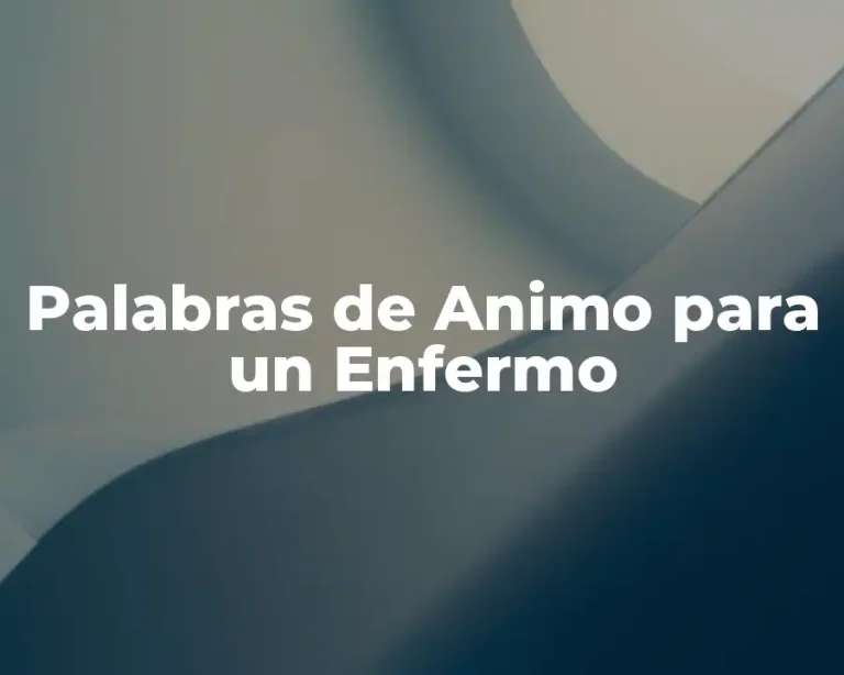 Palabras de Animo para un Enfermo